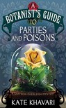 Parties and Poisons-A Botanist's Guide: A Saffron Everleigh Mystery - Kate Khavari - 9798891641945