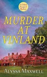 Murder at Vinland: A Gilded Newport Mystery - Alyssa Maxwell - 9798891642621