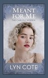 Meant for Me: The Carlyle Women - Lyn Cote - 9798891644175