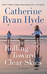 Rolling Toward Clear Skies - Catherine Ryan Hyde - 9798891644519