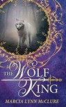 The Wolf King - Marcia Lynn McClure - 9798891644526