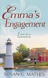 Emma's Engagement: Love at a Lighthouse - Susan G. Mathis - 9798891645332
