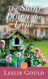 The Shop Down the Lane: Letters from Lancaster County - Leslie Gould - 9798891645363