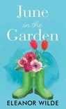 June in the Garden - Eleanor Wilde - 9798891645578