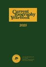 Current Biography Yearbook 2025 - HW Wilson - 9798891793347