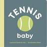 Tennis Baby: Board Book for Early Learners - Danielle Wilson - 9798891843059