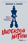 Underdog Nation: Zero in on Effort and Results for Success - Quang X. Pham - 9798891882157