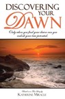 Discovering Your Dawn - Katherine Miracle - 9798891885943
