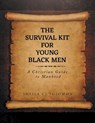 The Survival Kit For Young Black Men - Sheila Cj Solomon - 9798891941298