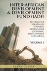 INTER-AFRICAN DEVELOPMENT & DEVELOPMENT FUND (IADF) - Vuka - 9798891942714