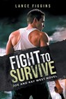 Fight to survive - Lance Figgins - 9798891943186