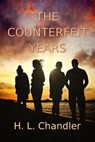 The Counterfeit Years - H. L. Chandler - 9798891970076