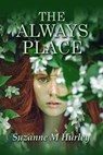 The Always Place - Suzanne M. Hurley - 9798891970229