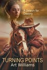 Turning Points - Art Williams - 9798891970281