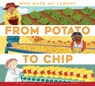 From Potato to Chip - Mari C. Schuh - 9798892001694