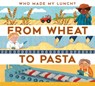 From Wheat to Pasta - Mari C. Schuh - 9798892001700