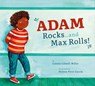 Adam Rocks...and Max Rolls! - Connie Colwell Miller - 9798892001779