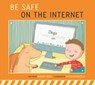 Be Safe on the Internet - Bridget Heos - 9798892008822