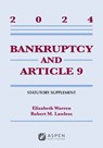 Bankruptcy and Article 9: 2024 Statutory Supplement - Elizabeth Warren - 9798892076661