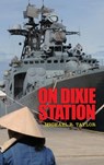 On Dixie Station - Michael R. Taylor - 9798892114936