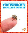 The World's Smallest Insects - Becca Becker - 9798892131940