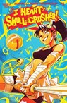 I Heart Skull-Crusher! #1 - Josie Campbell - 9798892151153