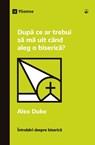What Should I Look for in a Church? / Dup¿ ce ar trebui s¿ m¿ uit când aleg o biseric¿? - Alex Duke - 9798892180696
