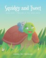 Squidgy and Tweet - Anna McTernan - 9798892216517