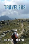 Travelers - Curt G. Curtin - 9798892284318