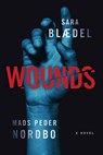 Wounds - Sara Blaedel ; Mads Peder Nordbo - 9798892422727