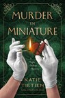 Murder in Miniature - Katie Tietjen - 9798892422840