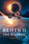 Behind the Madness - Samuel Cole - 9798892435512