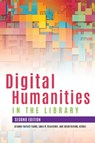 Digital Humanities in the Library, Second Edition - Arianne Hartsell-Gundy - 9798892555555