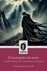 El evangelio del amor (Grandes clásicos Centroamericanos - Enrique Gómez Carrillo - 9798892673389