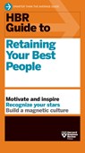 HBR Guide to Retaining Your Best People - Harvard Business Review - 9798892790901