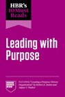 HBR's 10 Must Reads on Leading with Purpose - Harvard Business Review ; Adam Grant ; Ranjay Gulati ; Julie Battilana - 9798892790970
