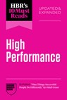 HBR's 10 Must Reads on High Performance, Updated and Expanded - Harvard Business Review ; Heidi Grant ; Daniel Goleman ; Hitendra Wadhwa - 9798892791816