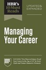 HBR's 10 Must Reads on Managing Your Career, Updated and Expanded (featuring "Five Ways to Future-Proof Your Career in the Age of AI" by Dorie Clark and Tomas Chamorro-Premuzic) - Harvard Business Review ; Herminia Ibarra ; Robert Steven Kaplan ; Dorie Clark - 9798892793766