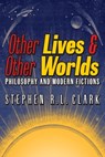 Other Lives & Other Worlds - Stephen R. L. Clark - 9798892800662