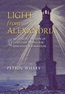 Light from Alexandria: Recovering a Vision of Christian Paideia for Education and Formation - Petroc Willey - 9798892800907