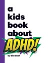 A Kids Book About ADHD - Elly Both - 9798892810081