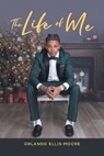 The Life of Me - Orlando Ellis-Moore - 9798892850087