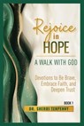 Rejoice in Hope: A Walk With God: Devotions to Be Brave, Embrace Faith, and Deepen Trust - Sherri Tenpenny - 9798892920315