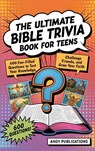 The Ultimate Bible Trivia Book for Teens - Ahoy Publications - 9798892965118