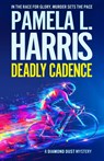 Deadly Cadence - Pamela L. Harris - 9798892990097