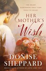 Her Mother's Wish - Donise Sheppard - 9798892990363