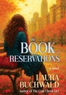 The Book of Reservations - Laura Buchwald - 9798892990776