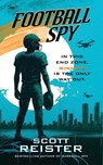 Football Spy - Scott Reister - 9798892991285