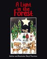 A Light in the Forest - Daryl Thornton - 9798893091878