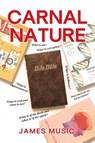 Carnal Nature - James Music - 9798893093773